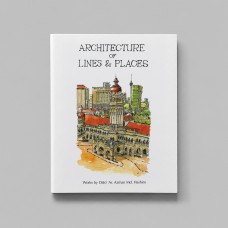 [NEW BOOK RELEASED] Architecture of Lines & Places works by Dato' Azman Md. Hashim