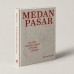 [NEW BOOK RELEASED] MEDAN PASAR: THE OLD MARKET SQUARE OF KUALA LUMPUR BY ROBERT POWELL